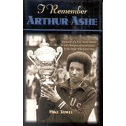I Remember Arthur Ashe: Memories of  a True Tennis   Pioneer