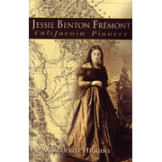 Jessie Benton Fremont: California  Pioneer