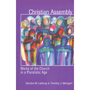 Christian Assembly: Marks of the Church in a Pluralistic Age