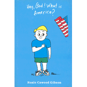 Hey, God! What Is America?