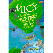 Mice of the Westing Wind, Book Two