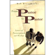 From Pastor to Pastor:  Letters of Encouragement and Wisdom