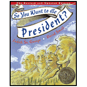 So, You Want to Be President? Revised and Updated Edition  -     By: Judith St. George
