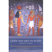 Gods and Men in Egypt: 3000 B.C.E. to 395 C.E.