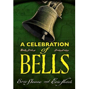 A Celebration of Bells  -     By: Eric Sloane, Eric Hatch

