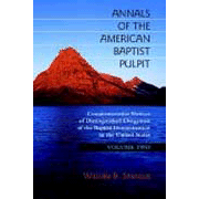 Annals of the American Baptist Pulpit, Volume 2   -     By: William B. Sprague
