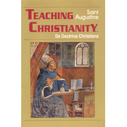 Teaching Christianity  (Works of Saint Augustine)