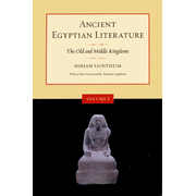 Ancient Egyptian Literature The Old and Middle Kingdoms  -     By: Miriam Lichtheim

