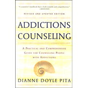 Addictions Counseling, Revised & Updated  -     By: Dianne Doyle Pita
