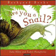 Are You a Snail? Softcover  -     By: Jonathan Allen, Tudor Humphries

