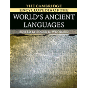 The Cambridge Encyclopedia of the World's Ancient Languages