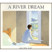 A River Dream   -     By: Allen Say
    Illustrated By: Allen Say
