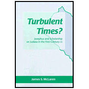 Turbulent Times? Josephus and Scholarship on Judaea in the First Century CE  -     By: James McLaren
