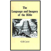 The Language and Imagery of the Bible  -     By: George Bradford Caird
