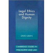 Legal Ethics and Human Dignity, Hardcover