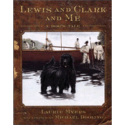 Lewis and Clark and Me: Seaman's  Tale