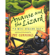 Ananse And The Lizard: A West  African Tale