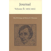 The Writings of Henry David Thoreau: Journal, Volume 5: 1852-1853