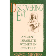 Discovering Eve: Ancient Israelite Women