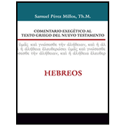 Comentario Exegético al Texto Griego del NT: Hebreos  (Exegetical Commentary on the Greek Text of the NT: Hebrews)