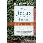 When Jesus Came to Harvard