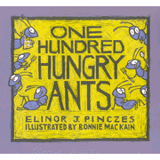 100 Hungry Ants      -     By: Elinor J. Pinczes
    Illustrated By: Bonnie MacKain
