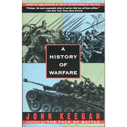 A History of Warfare                             -     By: John Keegan
