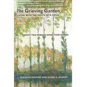 The Grieving Garden: Living with the Death of a Child