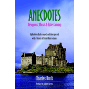 Anecdotes: Religious, Moral and Entertaining  -     By: Charles Buck
