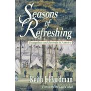 Seasons of Refreshing: Evangelism and Revivals in  America