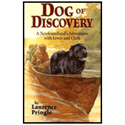Dog of Discovery: A Newfoundland's  Adventures with Lewis and Clark (Paperback)