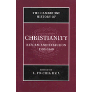 Cambridge History of Christianity, Volume 6, Reform and Expansion 1500-1660