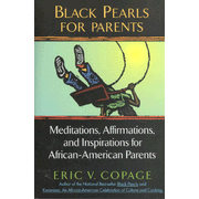 Black Pearls for Parents: Meditations Affirmations &  Inspirations for African-American Parents