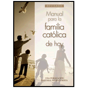 Manual para La Familia Católica de Hoy  (Handbook for Today's Catholic Family)
