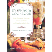 The Dysphagia Cookbook: Great Tasting and Nutritious  Recipes for People with Swallowing Difficulties