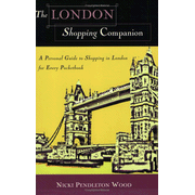 The London Shopping Companion: A Personal Guide to  Shopping in London for Every Pocketbook