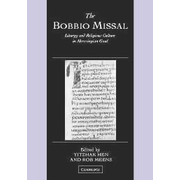 The Bobbio Missal: Liturgy and Religious Culture in Merovingian Gaul