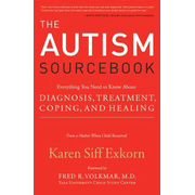 Autism Sourcebook, The: Everything  You Need to Know About Diagnosis, Treatment, Coping, and Healing