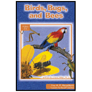 Birds, Bugs, and Bees  -     By: Dave Miller
