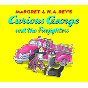 Curious George and the Firefighters  -     By: Margret Rey, H.A. Rey
