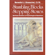 Stumbling Blocks: or Stepping Stones: Spiritual Answers to Psychological Questions