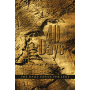 40 Days: The Daily Office for Lent
