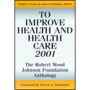 To Improve Health and Health Care 2001