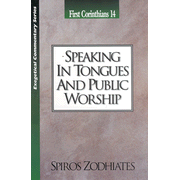 Speaking in Tongues & Public Worship: First  Corinthians 14