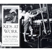 Kids At Work: Lewis Hine & the Crusade Against Child Labor, Paperback