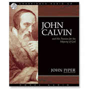 John Calvin and his passion for the majesty of God - Unabridged Audiobook [Download]
