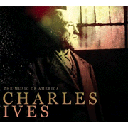 The Music Of America - Charles Ives [Music Download]