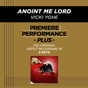 Anoint Me Lord (Medium Key-Premiere Performance Plus w/ Background Vocals) [Music Download]