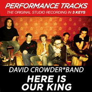 Here Is Our King (Key-Db-Premiere Performance Plus)  [Music Download] -     By: David Band Crowder
