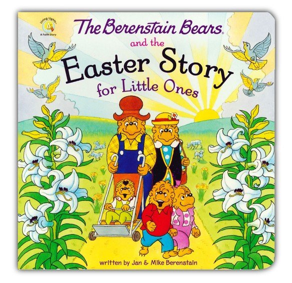 The Berenstain Bears' Easter Sunday (Berenstain Bears/Living Lights: A  Faith Story)